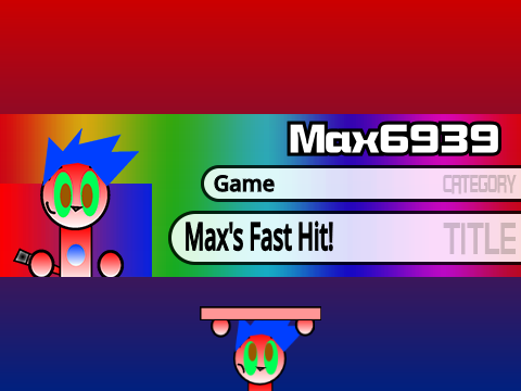 Max's Fast Hit!