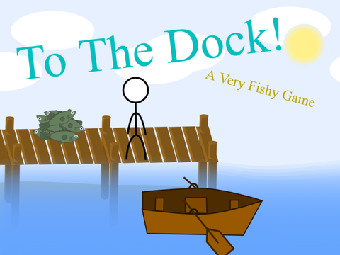 To The Dock!