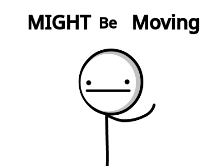 MIGHT Be Moving