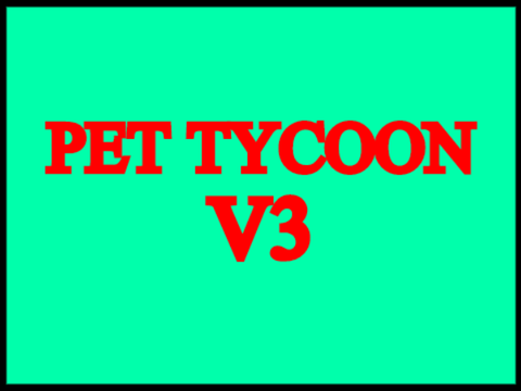 Pet Tycoon V3