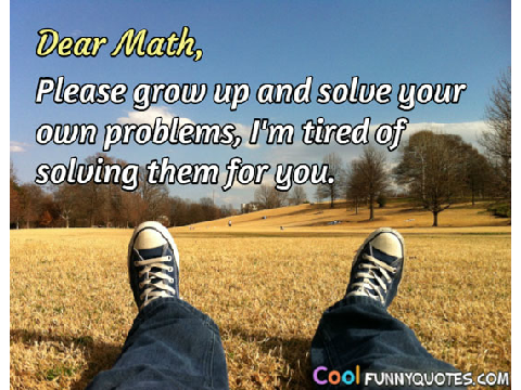 Dear Math...