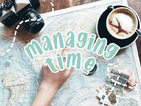 ✰ managing time