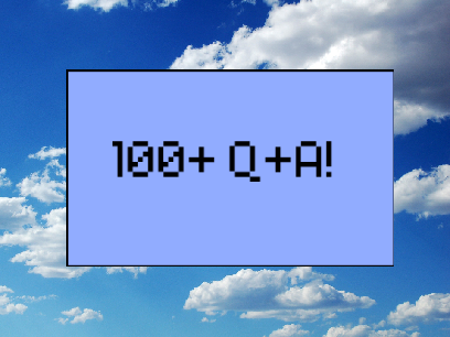 100+ Q+A!