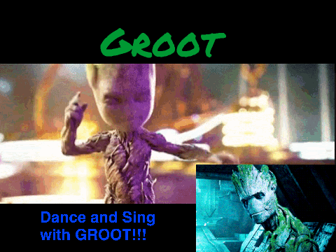 ``Guardians of the Frickin Galaxy`` ~Dancing Groot