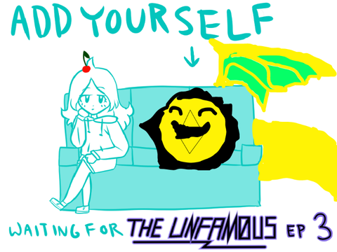 Add yourself waiting for the Unfamous ep. 3 remix
