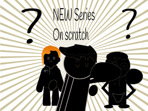 ?New series on scratch?
