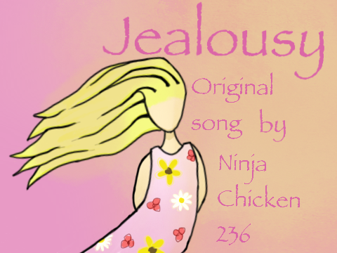 ~Jealousy~ (an original song)
