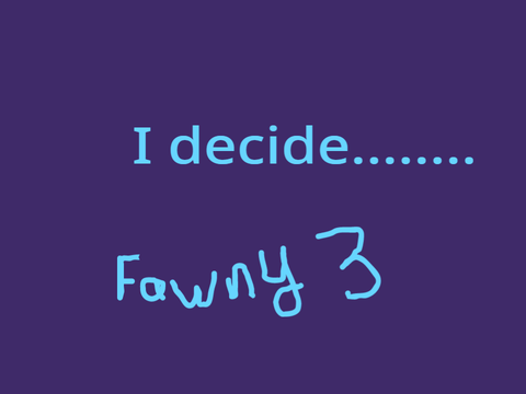 I decide...