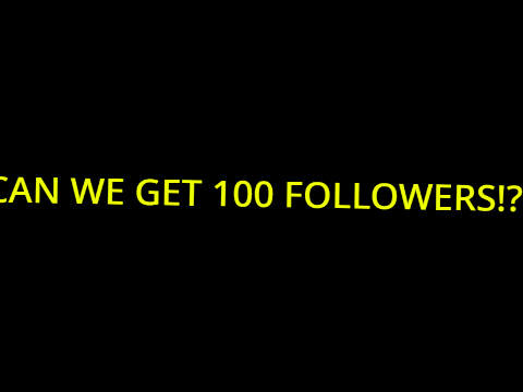 100 Followers!!!!