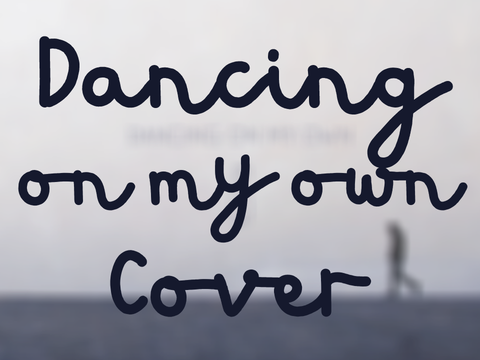 Dancing On My Own ～ Cover