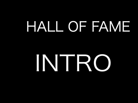 HALL OF FAME INTRO