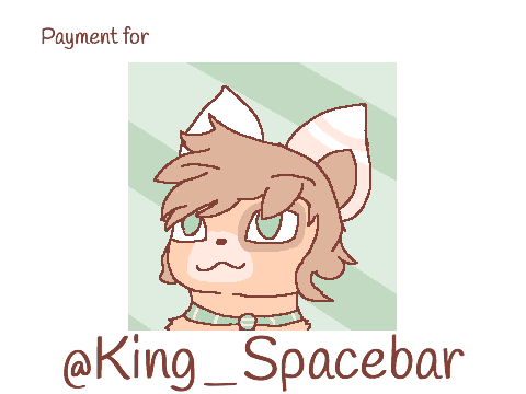 Payment for @King_Spacebar