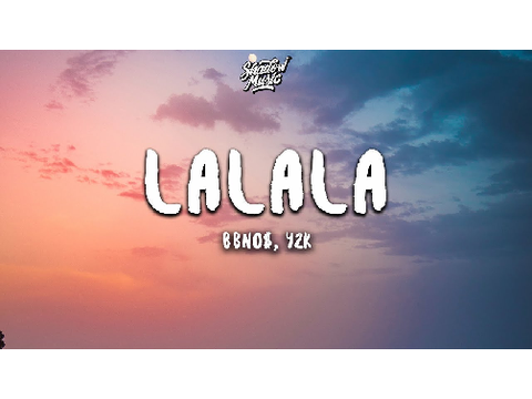 Lalala - bbno$ and Y2K  remix