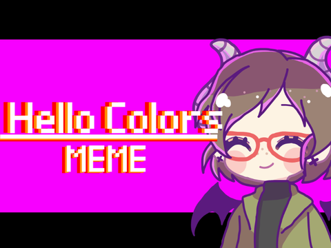 Hello Colors || Meme || Animatic+Animation
