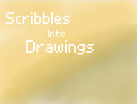 Scribbles into Doodles