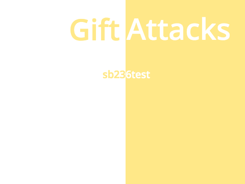Gift attacks {#1} | sb236test
