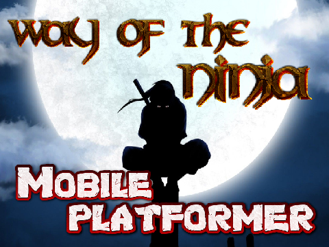 Way of the Ninja || A Mobile Platformer #Games