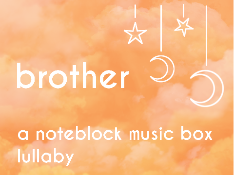 brother | noteblock ☁