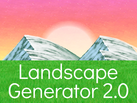 Landscape Generator 2.0 ✯SGT Quarter Finals Entry