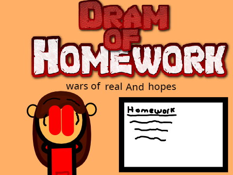 -Dram Of Homework-