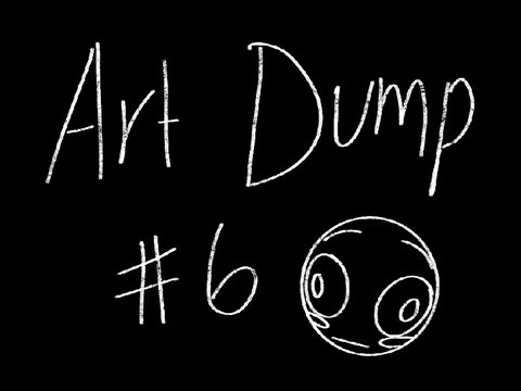 Art Dump #6