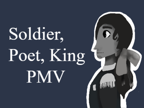Solider, Poet, King PMV but sound is cool