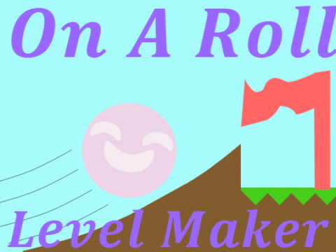 On A Roll: Level Editor