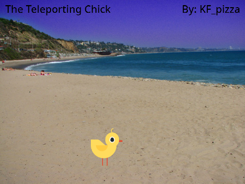 The Teleporting Chick