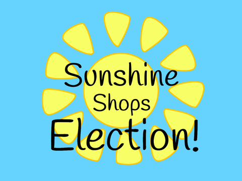 Sunshine Shops Elections!