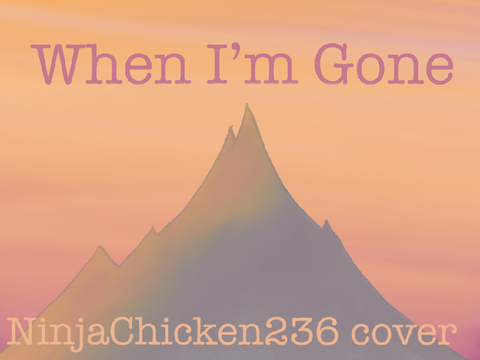 ~When I'm Gone~ cover