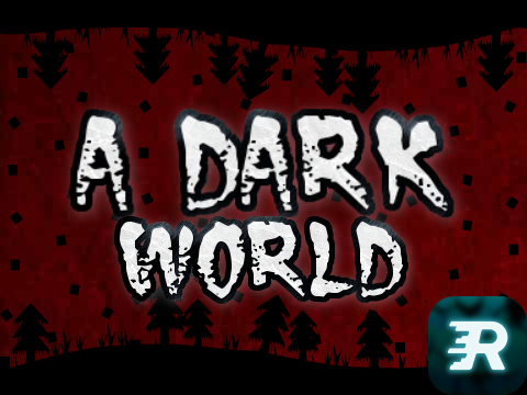 A Dark World [Unfinished Game]