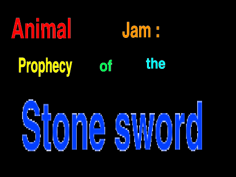 Animal Jam Prophecy of the stone sword sign up