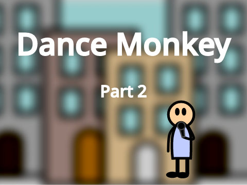 Dance Monkey MAP - Part 2