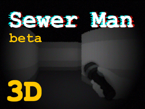 Sewer Man 3D Beta