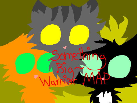 Something Big (Warriors) MAP -CLOSED-