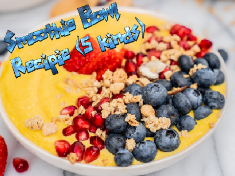 Smoothie Bowl (5 kinds)