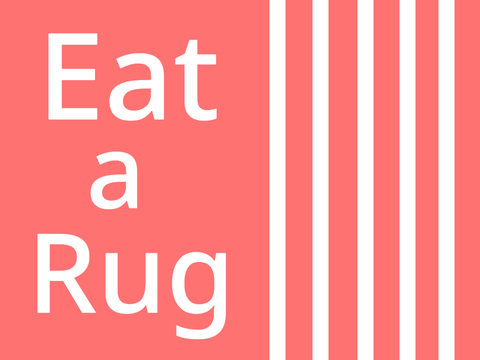 Eat a Rug