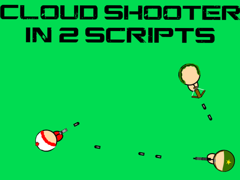 Cloud Shooter In 2 Scripts