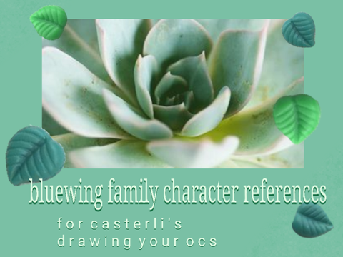 Bluewing Family Character References || Caster Li's Draw Your OCs