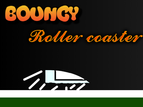 bouncy roller coaster