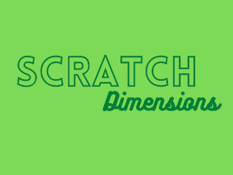 Scratch Dimensions