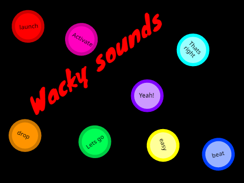 Wacky sounds