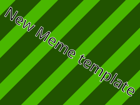 New Meme Template