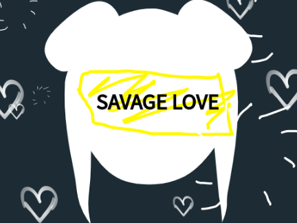 Savage Love AMV