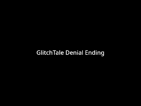 GlitchTale Denial Ending