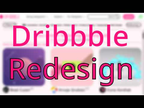 Dribbble Redesign