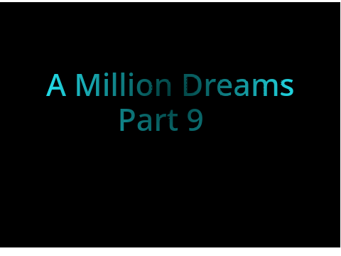  A million dreams map Part 9