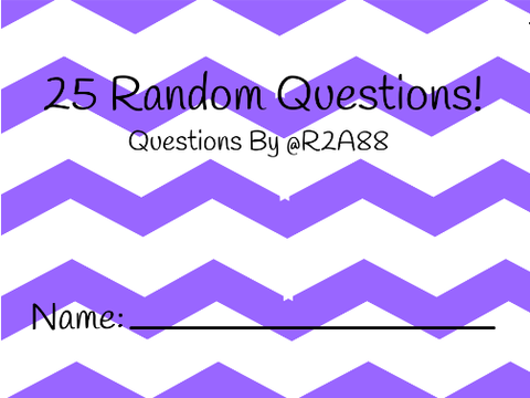 25 Random Questions to Answer!