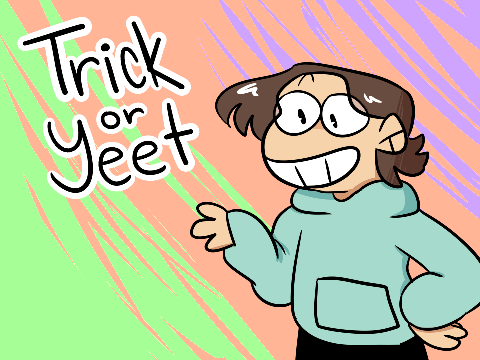 Trick or Yeet but it's looping