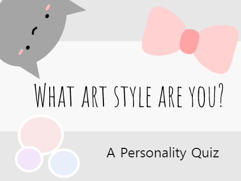 What art style are you? | Personality Quiz